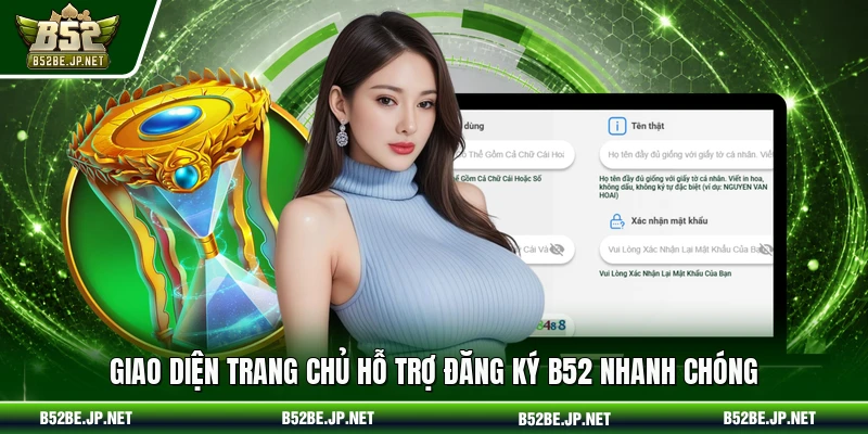 Giao diện trang chủ hỗ trợ đăng ký B52 nhanh chóng