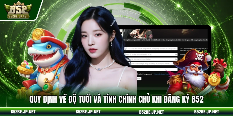 Quy định về độ tuổi và tính chính chủ khi đăng ký B52
